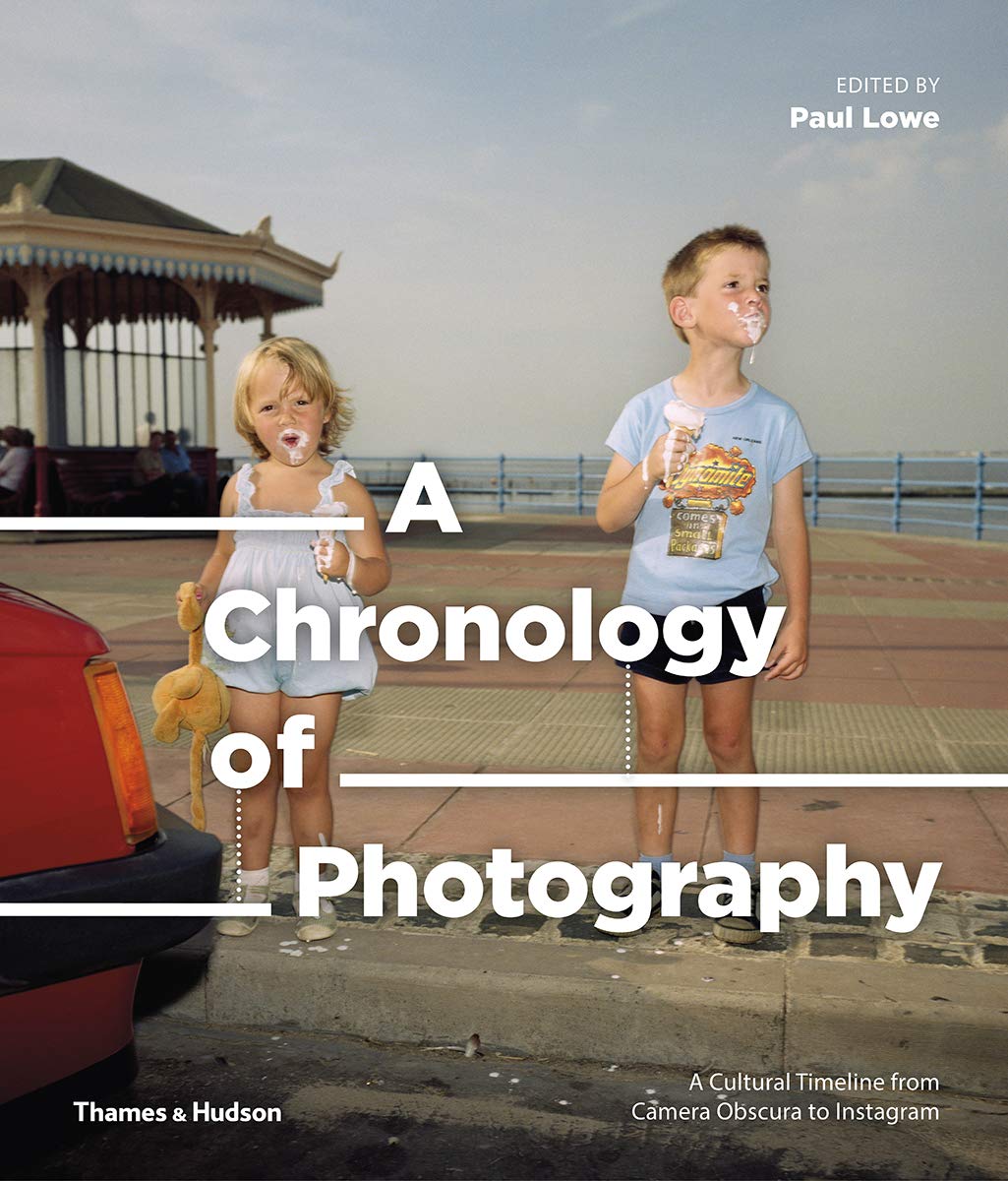 A CHRONOLOGY OF PHOTOGRAPHY