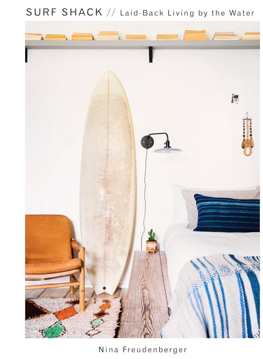 SURF SHACKS VOL 1: LAID-BACK LIVING BY THE WATER